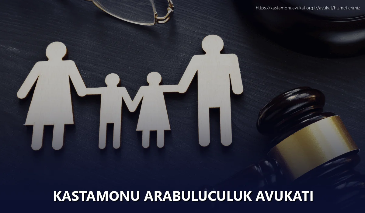 Kastamonu Arabuluculuk Avukatı