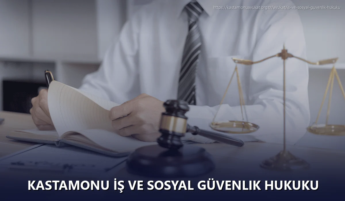 Kastamonu İş ve Sosyal Güvenlik Hukuku
