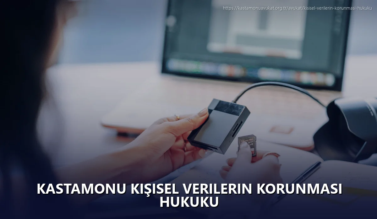 Kastamonu Kişisel Verilerin Korunması Hukuku
