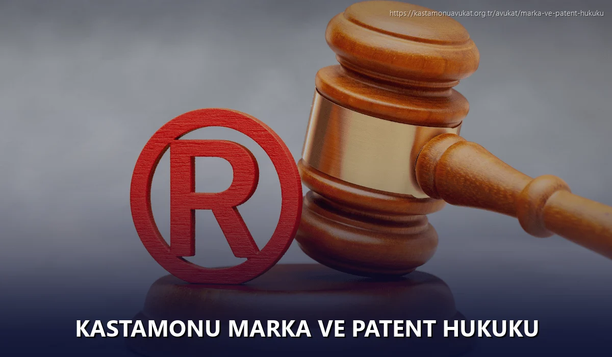 Kastamonu Marka ve Patent Hukuku