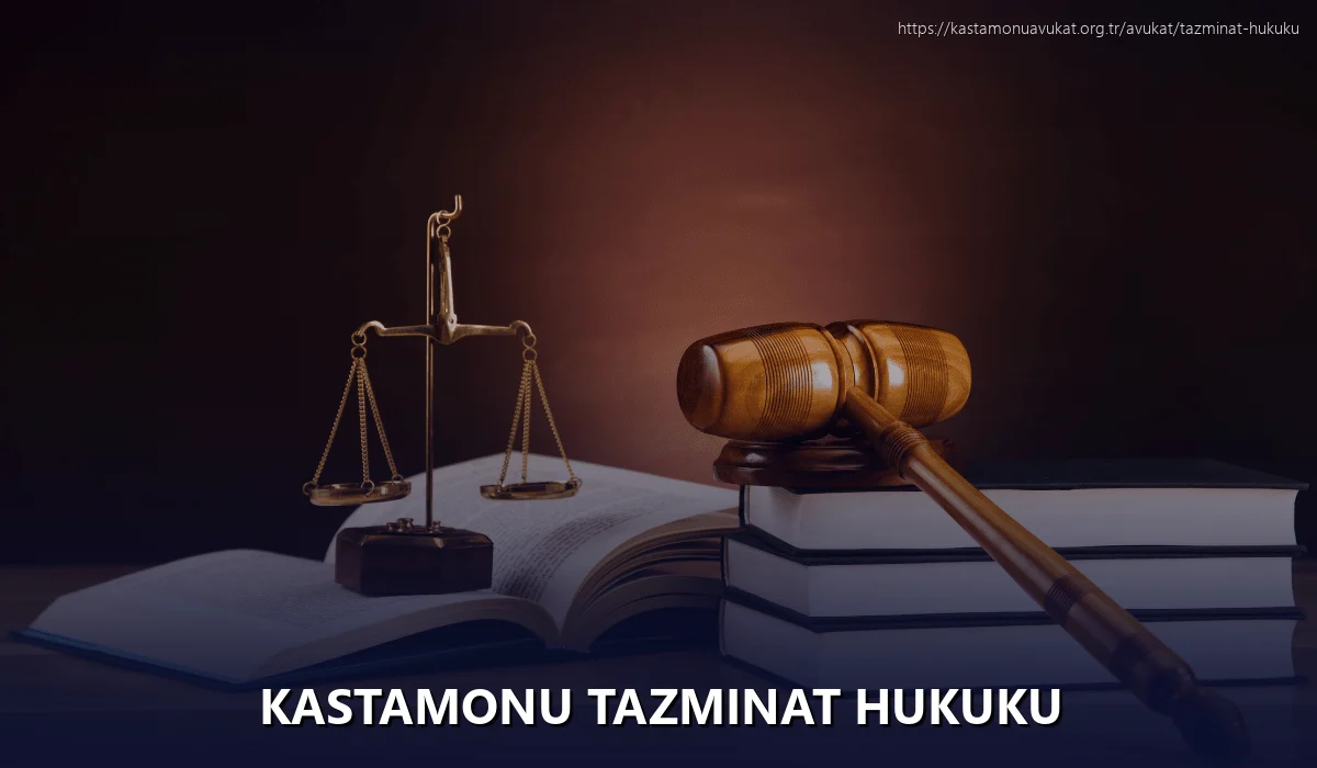 Kastamonu Tazminat Hukuku