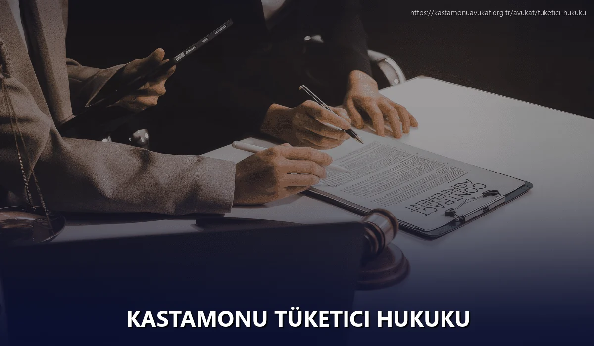 Kastamonu Tüketici Hukuku